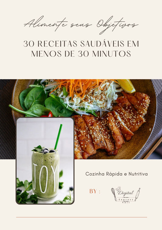 30 Receitas Saudáveis em Menos de 30 Minutos